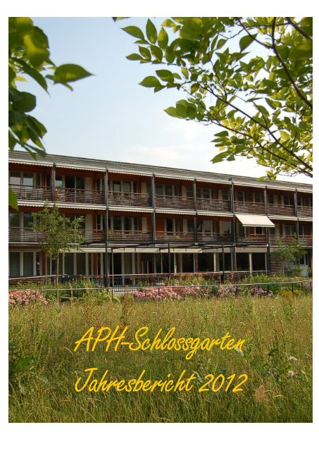 Jahresbericht - Alters- und Pflegeheim Schlossgarten