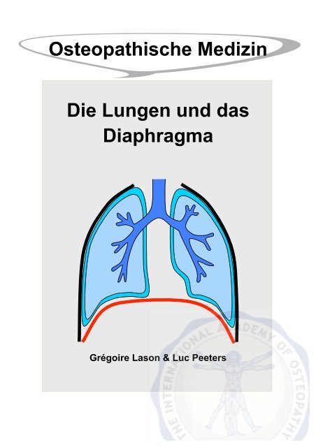 Osteopathische Medizin Die Lungen und das Diaphragma