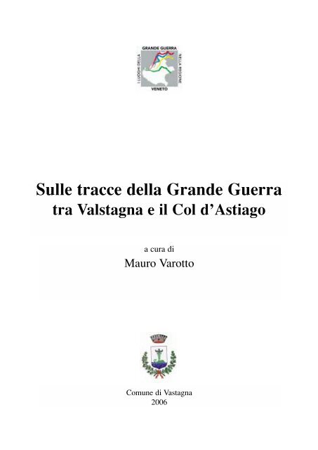 Sulle tracce della Grande Guerra Sulle tracce della Grande Guerra