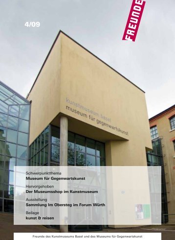 Mitgliedermagazin 4-09 - Freunde des Kunstmuseums Basel und ...