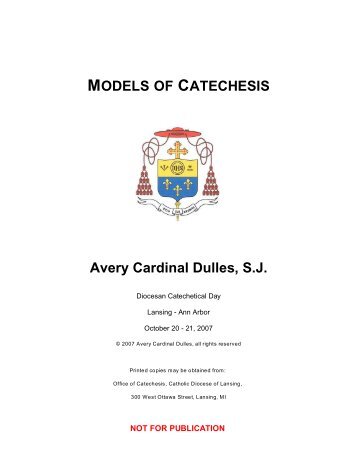 MODELS OF CATECHESIS Avery Cardinal Dulles, S.J. - Diocese of ...