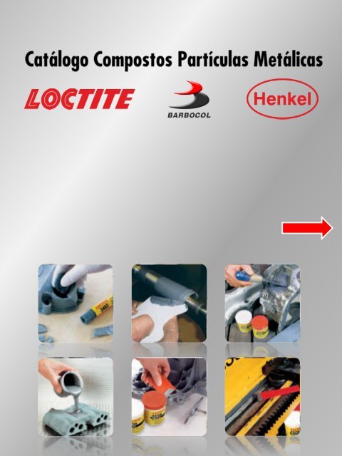 Barbocol - Catálogo Loctite - Compostos de Particulas metálicas