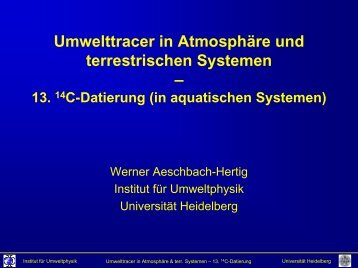 13. 14 C-Datierung (in aquatischen Systemen) - Institut für ...