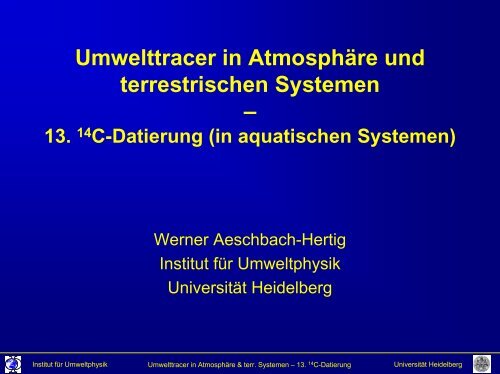 13. 14 C-Datierung (in aquatischen Systemen) - Institut für ...