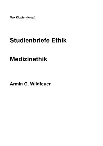Medizinehtik - Armin G. Wildfeuer - Ethikzentrum