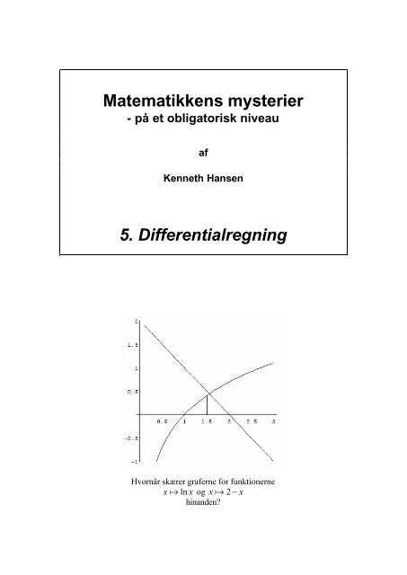 Matematikkens mysterier 5. Differentialregning - KennethHansen.net