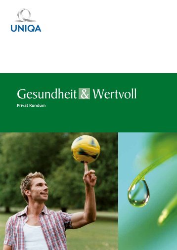 Gesundheit & Wertvoll Privat Rundum - Uniqa Versicherungen AG