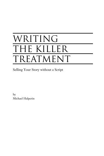 WRITING THE KILLER TREATMENT
