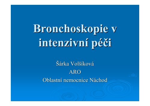 Bronchoskopie v intenzívní péči.