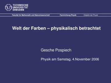 Welt der Farben – physikalisch betrachtet - Physik am Samstag