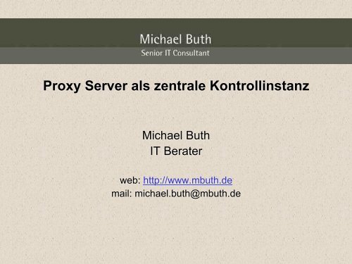 Proxy Server als zentrale Kontrollinstanz - Michael Buth