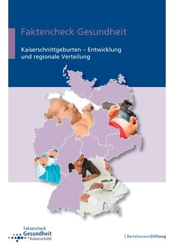 Kaiserschnittgeburten – Entwicklung und regionale Verteilung