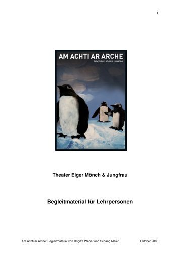 Lehrerinfo (pdf) - Theater Eiger Mönch & Jungfrau