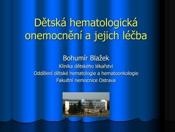 MUDr.B.Blažek:Dětská hematologie a hematoonkologie - Spolek ...