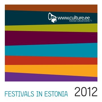 FESTIVALS IN ESTONIA 2012 - Loov Eesti