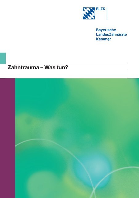 Zahntrauma – Was tun? - Bayerische Landeszahnärztekammer