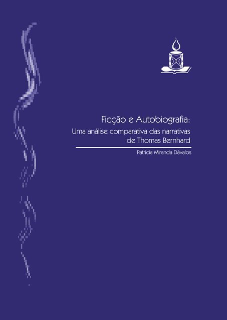 Ficção e Autobiografia: - Série Produção Acadêmica Premiada