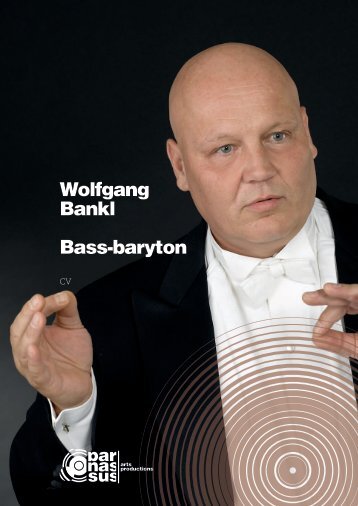 Wolfgang Bankl Bass-baryton - parnassus.at