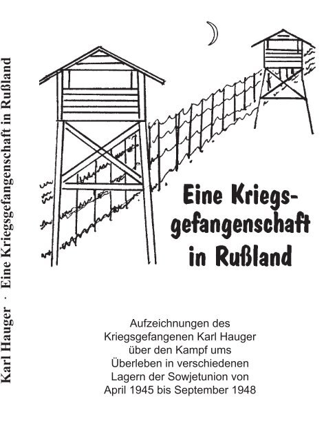 Karl Hauger · Eine Kriegsgefangenschaft in Rußland - Hauraton.com