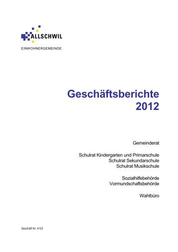 Geschäftsberichte 2012 - Gemeinde Allschwil
