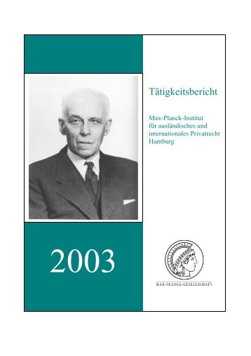 Tätigkeitsbericht 2003 - Max-Planck-Institut für ausländisches und ...