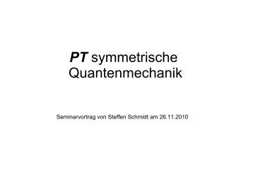 PT symmetrische Quantenmechanik