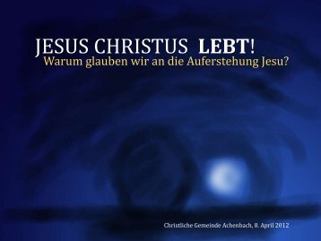 JESUS CHRISTUS LEBT! - friedertroeps.de