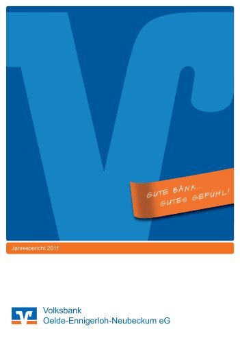 Jahresbericht 2011 (PDF-Datei, ca. 39 MB) - Volksbank Oelde ...