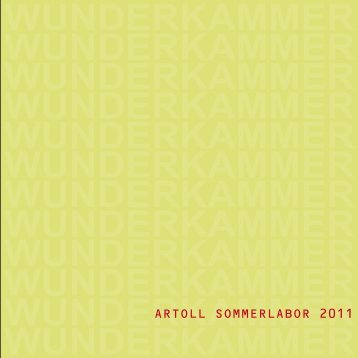 ARTOLL SOMMERLABOR 2011 - Das ArToll Kunstlabor