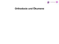 PPP -Orthodoxie und Ökumene-.pdf - Zentrum Ökumene der EKHN