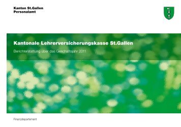 Kurzbericht 2011 (553 kB, PDF) - pensionskasse.sg.ch - Kanton St ...