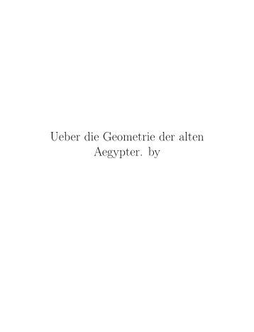 Ueber die Geometrie der alten Aegypter. by - iTeX translation reports