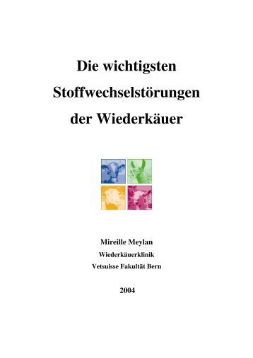 Stoffwechselstörungen bei den Wiederkäuern - Vetsuisse-Fakultät