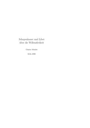 Schopenhauer und Libet über die Willensfreiheit - Günter Schulte