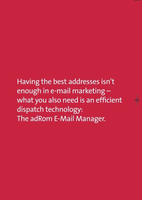 adRom E-Mail Manager: Easy, fast and highly professional.