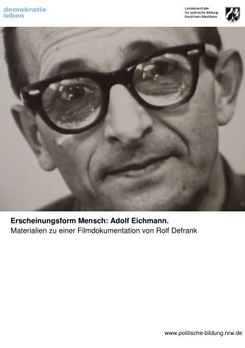 Erscheinungsform Mensch: Adolf Eichmann - Landeszentrale für ...
