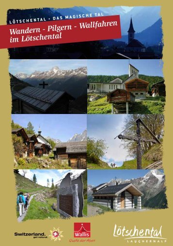 Wandern - Pilgern - Wallfahren im Lötschental - Lötschental Tourismus