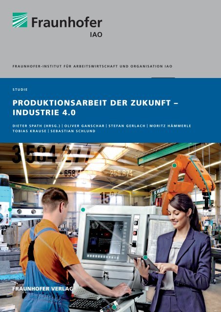 Produktionsarbeit der Zukunft – Industrie 4.0 (.pdf)