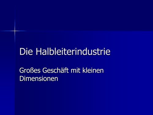 Die Halbleiterindustrie - des Waffenring Paderborn