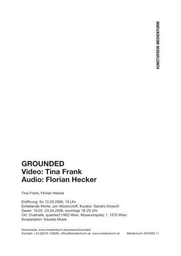 GROUNDED Video: Tina Frank Audio: Florian ... - Medienturm Graz