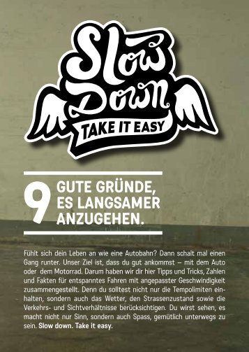 gute gründe, es lAngsAmer AnZugehen. - Slow down. Take it easy.