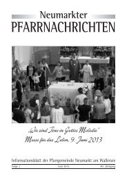 Neumarkter Pfarrnachrichten 2-2013 - Stadtpfarre Neumarkt am ...