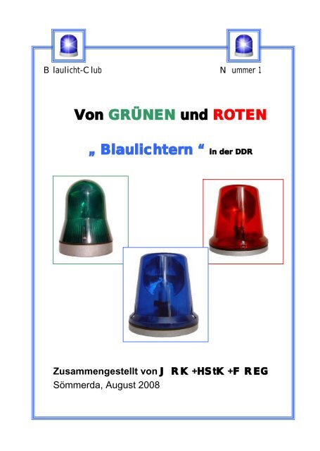 Von GRÜNEN und ROTEN „ Blaulichtern “ in der DDR - Polizeilada
