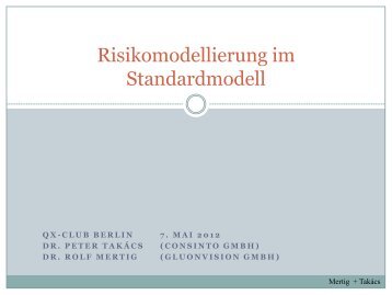 Risikomodellierung im Standardmodell - qx-Club Berlin