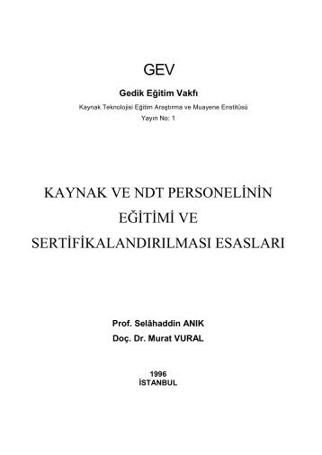 Kaynak ve NDT Personelinin Eğitimi ve ... - Gedik Eğitim Vakfı