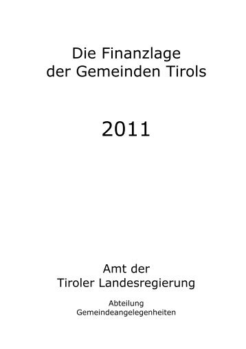 Die Finanzlage der Gemeinden Tirols 2011 - Land Tirol