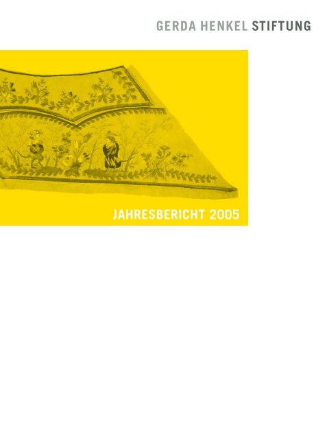 Gerda Henkel Stiftung, Jahresbericht 2005