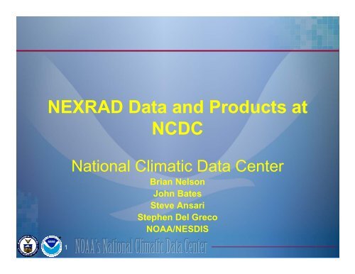 NEXRAD Data and Products at NCDC - GEWEX