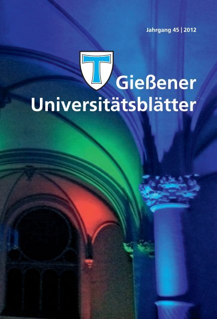 Universitätsblätter 2012 - Gießener Hochschulgesellschaft