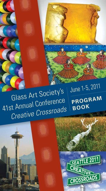 41st Annual Conference Creative Crossroads - Glass Art Society
